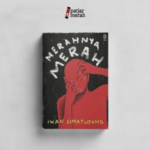 Merahnya Merah - Iwan Simatupang