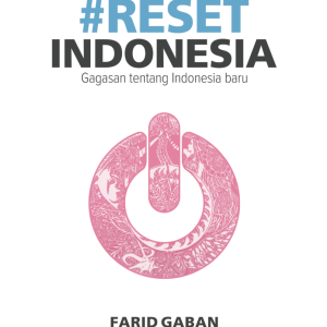 Reset Indonesia: Gagasan untuk Indonesia Baru